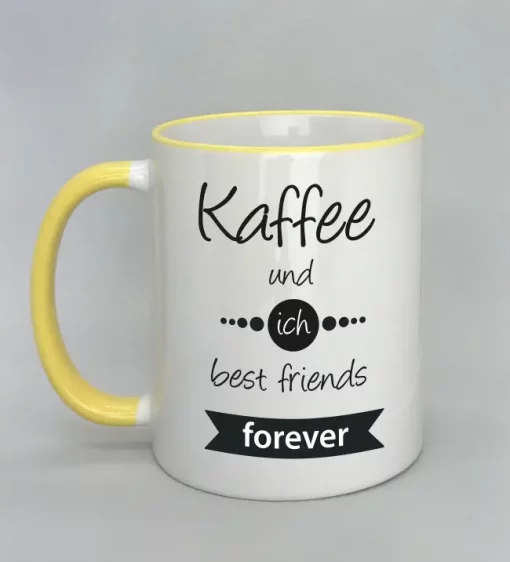 Spruchtasse Kaffee und ich best friends forever Rand gelb